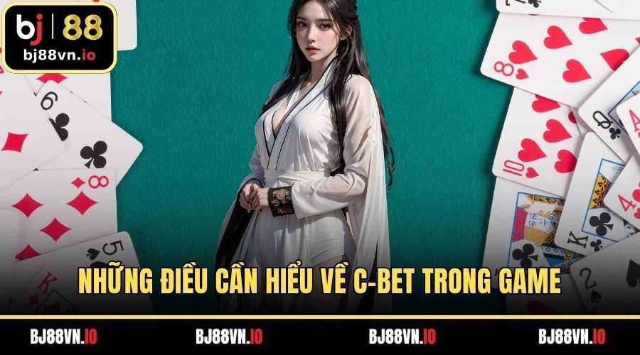 Những điều cần hiểu về c-bet trong game